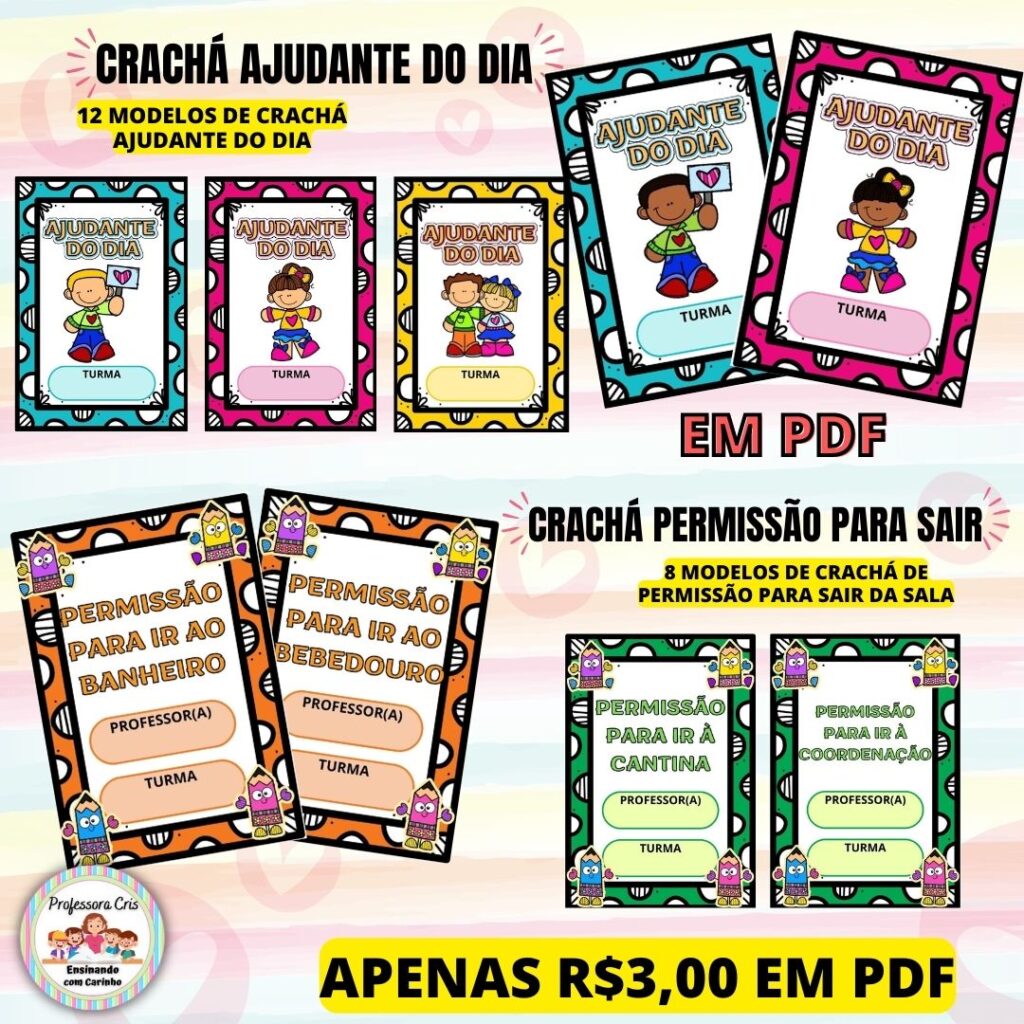 PDF CRACHÁ AJUDANTE DO DIA E PERMISSÃO PARA SAIR DA SALA Professora Cris Ensinando com carinho