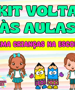 Kit COMPLETO Volta às aulas – Crianças na escola